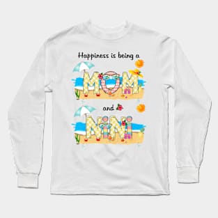 Happiness Is Being A Mom And Nini Summer Beach Happy Mother's Long Sleeve T-Shirt